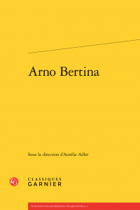 Arno Bertina, Classiques Garnier